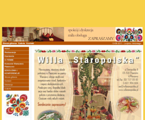 willastaropolska.pl: Willa Staropolska
 organizuje przyjęcia okolicznościowe, wesela, bankiety, zorganizowane imprezy dla firm: szkolenia, seminaria, narady, posiedzenia, organizujemy wieczorki zapoznawcze