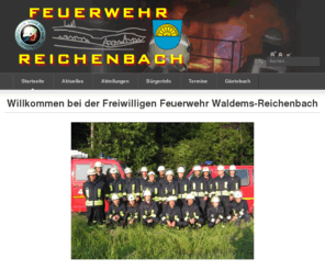 ff-reichenbach.org: Willkommen bei der Freiwilligen Feuerwehr Waldems-Reichenbach
Retten - Löschen - Bergen - Schützen | Die Feuerwehr Waldems Reichenbach stellt sich vor