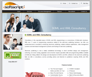 xassist.com: Softscript - SGML and XML Consultancy
Softscript Limited is committed to the design and development of software to meet the IT requirements of the most discerning client.