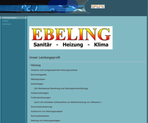 ebeling-haustechnik.com: Leistungsangebot
Ihr Ansprechpartner für Heizungs- und Sanitärinstallationen, Lüftung, Klima, und Rohrleitungsbau.