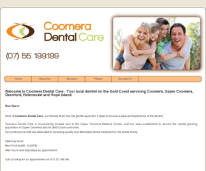 coomeradentalcare.com: Coomera Dental Care - Gold Coast Dentists servicing Coomera, Upper Coomera, Oxenford, Helensvale and Hope Island
Coomera Dental Care - Your local dentist in Coomera!