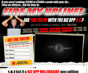 firemyupline.com: Fire My Upline!
Lead Capture Page