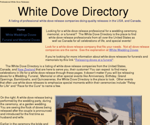 whitedovedirectory.com: White Dove Releases in the USA and Canada
Directory of white dove release companies who provide white dove releases for weddings, funerals, memorials and special ceremonies.