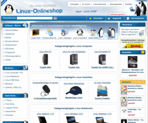 linuxonlineshop.org: Linux-Onlineshop.de | Linux kaufen Linux Shop | Hardware Fanartikel Shirts Bücher Computer Distributionen Programme Spiele ISOs
Onlineshop rund um Linux und Open Source. Hardware Fanartikel Bücher Software Computer T-Shirts, Polo-Shirts, Sweat-Shirts, Langarm-Shirts, Tassen, Mousepads, Ubuntu, SUSE, Fedora, Debian, 