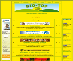 bio-top100.de: Bio-Top100 - Bioprodukte im Internet
Bio-Top100 - Die beliebtesten Bio-Seiten im Internet