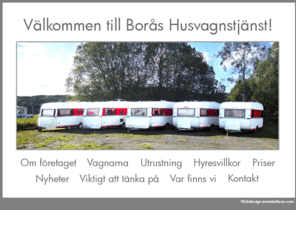 hyrhusvagnar.com: Borås Husvagnstjänst
Hyr husvagn i Borås, Västra Götaland.