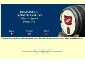 dernierbastion.com: index
Exploitation familiale depuis 1798, cultive la vigne dans le respect de l'environnement, rcolte la vendange  la main et vinifie et lve ses vins traditionnellement dans un chai ancien que l'histoire a su prserver par amour des bonnes choses.