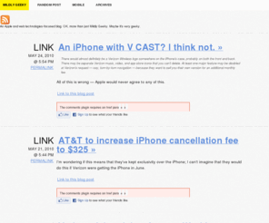 mildlygeeky.com: Mildly Geeky
Mildly Geeky - An Apple and web technologies-focused blog. OK, more than just Mildly Geeky. Maybe it's very geeky.