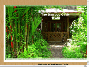 thebamboooasis.com: The Bamboo Oasis  - Hawaii Group Rental Facility
The Bamboo Oasis is located on the Big Island of Hawaii - 45 min from the Hilo Airport and 5 miles from Pahoa.  We can host groups from 10 - 50 people