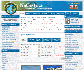 nacesty.cz:  
		
			
				
				
				
				 NaCesty.cz | Internetová cestovní agentura
				
			
		
		
	

		
			
			
			
			
			
			
				Rodinná dovolená a last minute zájezdy do celého světa. Objednávky vyřizuje zastoupení německých cestovních kanceláří denně 9 - 21h. Odlety z Německa a Rakouska, slevy na parkovné.	
			
			
		
	