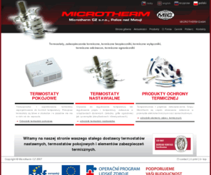 microthermcz.pl: Microtherm  CZ - Termostaty, Elementy ochrony termicznej, Termiczne wyłączniki, Termiczne bezpieczniki, Zabezpieczenia elektromotorów
Strona główna Microtherm CZ. Firma nasza jest tradycyjnym producentem termostatów nastawnych, termostatów pokojowych i elementów zabezpieczeń termicznych dla przemysłu oraz elektromotorów . Microtherm CZ.