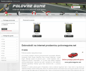 polovnegume.net: Dobrodošli na internet prodavnicu polovnegume.net
Polovne gume - Internet prodaja polovnih auto guma