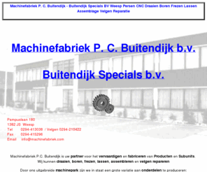 machinefabriek.com: Machinefabriek P.C. Buitendijk
Machinefabriek Buitendijk voor CNC draaien boren frezen lassen assemblage velgen reparatie