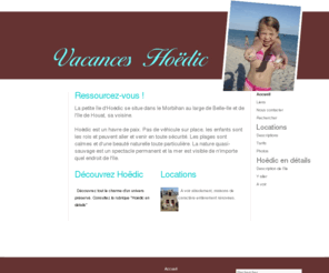 vacanceshoedic.com: Vacances Hoedic.com - Accueil
Voc vacances sur l'ïle d'Hoedic dans le Morbihan, un havre de paix sauvage et préservé