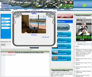bonninsansomao.net: La Agencia Inmobiliaria de referencia en Menorca
Somos la agencia inmobiliaria lider en menorca On line, y con la red de oficinas mas grande de menorca. Tenemos a su disposición mas de 3000 propiedades. Tambien disponemos de una amplia seleccion de propiedades en Mallorca.