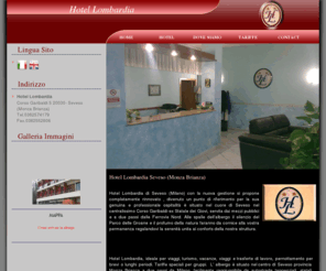 hotel-lombardia.it: Hotel Lombardia: Home
Hotel Lombardia Seveso Milano ideale per viaggi di lavoro, turismo, pernottamento