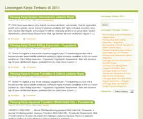 lowonganpekerjaan2011.com: Lowongan Kerja Terbaru di 2011
Lowongan Pekerjaan Terbaru di Tahun 2011 berisi tentang informasi lowongan kerja terbaru, jobs vacancies, lowongan kerja bank, lowongan kerja migas, cpns, dll.