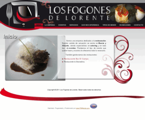 losfogonesdelorente.com: Catering Murcia, Restauración Murcia, catering Alicante y restauración Murcia y Alicante Los fogones de Lorente
Empresa dedicada a la gestión de restaurantes y a realización de eventos y catering con todos los servicios que pueda necesitar.