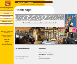 musical-lido.it: Home page
Strumenti musicali Musical Lido viale Ammiraglio del Bono 22 Lido di Ostia telefono 06.5664447 con oltre i sui 35anni di esperienza nel settore musicale è il primo negozio del Lido di Ostia e del litorale romano vendita di strumenti musicali nuovi e usati.