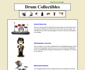 drumcollectibles.com: DRUM COLLECTIBLES
DRUM Collectibles - drum lessons, drum links, drums, drum gifts, drum tabs, percussion, kids drums, drum jokes, drum tips, drum chat, drum books, drum tabs, drumsticks, drummer t-shirts