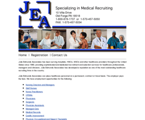 juliaedmunds.com: Welcome to Julia Edmunds Associates
Julia Edmunds Associates has been serving healthcare providers throughout the 
United States since 1990.  JEA  provides professsional, confidential and 
dedicated recruitment and selection services for healthcare professionals, 
managers and clinicians. Julia Edmunds Associates has developed a reputation as one 
of the most 
outstanding healthcare recruiting firms in the country.