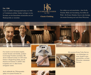 hutchison-scherer.com: HUTCHISON & SCHERER - Classic Clothing Fashion Home Tailor Service
HUTCHISON & SCHERER in Vöcklabruck Oberösterreich - Classic Clothing, Home Tailor Service, Fashion, Maßanzüge, Saccos, Hemden, Hosen, Krawatten uvm.