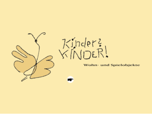 kinderwohnspielobjekte.com: kinder? KINDER!
