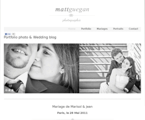 mattguegan.com: Matt Guegan Photographie : Photographe professionnel et photographe de mariage, Paris Ile de France
Matt Guegan, photographe, Paris, France. Photographe de mariage spécialisé dans la photographie de mariage en photoreportage, la photographie de portrait, book photo, et reportage photo institutionnel, photo Noir et Blanc et photos couleurs.