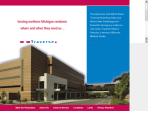 traverseheart.net: Traverse Heart & Vascular, Northern Michigan Cardiologists
Traverse Heart & Vascular is a partnership of exceptional cardiologists providing quality cardiovascular care across northern Michigan. We offer the most up-to-date preventive, diagnostic, and interventional procedures and programs, and we are a fully licensed nuclear facility with certified nuclear cardiologists.