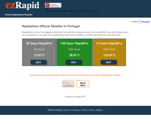 ezrapid.com: Rapidshare Premium
Official Rapidshare Reseller - Purchase Rapidshare Premium features
