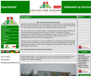 josvanderhoeven.com: Oppotbedrijf Jos van der Hoeven
Oppotbedrijf Jos van der Hoeven, neem een kijkje achter deschermen van dit professionele bedrijf!