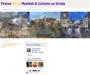 firenze2013.com: Firenze 2013 - Mondiali di Ciclismo
Firenze 2013 - Mondiali di Ciclismo - I Mondiali di Ciclismo del 2013 si svolgeranno in Toscana