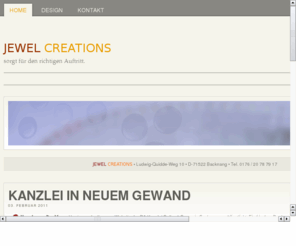 jewel-creations.de: JEWEL CREATIONS
JEWEL CREATIONS, Design, Internet, Prozess