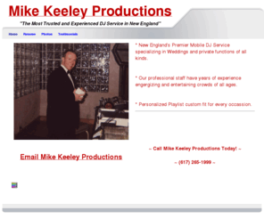 mikekeeleyproductions.net: Home
The Most Trusted and Experienced DJ Service in New England