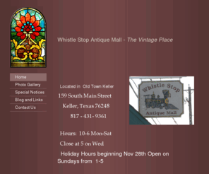 whistlestopantiquemall.com: Whistle Stop Antique Mall - Home
   Located in  Old Town Keller   159 South Main Street    Keller, Texas 76248           817 - 431- 9361   Hours:  10-6 Mon-Sat  Close at 5 on Wed