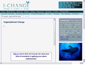 i-change.org: I-Change, Making Change Happen for you
"Facilitating Change & Communication. Change is the key survival skill for the 21st century business. Become its master, not its victim"

