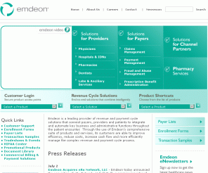 medi.com: Emdeon - Solutions that Simplify the Business of Healthcare for Providers, Payers, and Channel Partners.
Emdeon Business Services provides revenue cycle management and clinical communication solutions that enable payers, providers and patients to improve healthcare business processes.