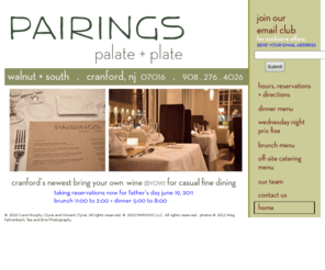 pairingscranford.com: PAIRINGS palate   plate:  globally inspired contemporary cooking
Pairings is a casual fine dining experience and BYOW.