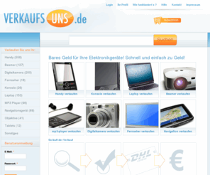 verkaufsuns.de: verkaufsuns.de - Verkaufen Sie Ihre Handys, Konsolen, Laptops und Beamer zu Höchstpreisen.
Wir kaufen Ihre elektronischen Geräte wie Handy, Konsolen, Laptops und Beamer.