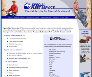 specialfleet.com: Special Fleet Service - Special Service for Special Equipment
Special Fleet Service, Inc. (SFS) provides a complete line of equipment and services for railroads and public utilities, electrical cooperatives, transportation companies, line construction companies, and general contractors. Dielectric Testing of Trucks and Hotsticks is also avaliable.