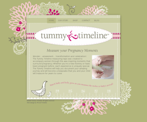 tummytimeline.com: Tummy Timeline
The Tummy Timeline measuring tape was created to accompany women through the awe inspiring moments that surround pregnancy. The Tummy Timeline will help you document your amazing journey and will become a keepsake that you and your child will treasure for years to come