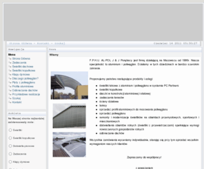 al-pol.com: News - AL-POL, Mińsk Mazowiecki, świetliki, zadaszenia, poliwęglan
AL-POL, Mińsk Mazowiecki, blisko Warszawa, woj. mazowieckie. Firma oferuje: świetliki
dachowe i kopułkowe, pasma świetlne, klapy przewietrzające, zadaszenia z poliwęglanu, daszki,
profile aluminiowe, konstrukcje aluminiowe, metale kolorowe, zabudowy tarasów, poliwęglan.
Zapraszamy po świetliki