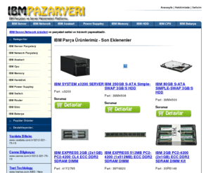 ibmpazaryeri.com: IBMPazaryeri.Com|IBM Yedek Para,IBM Server Parasi 0212-211-31-11
ibm server paralari , ibm network paralari , ibm memory , ibm harddisk , ibm hdd , ibm power suppley,ibm paralari,ibm gbic,ibm router,ibm switch,ibm network kartlari,ibm yedek para,ibm server