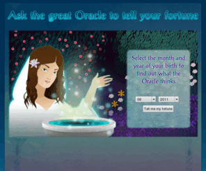 tellmemyfortune.com: Tell me my fortune
Fortune teller online - what is your fortune today?