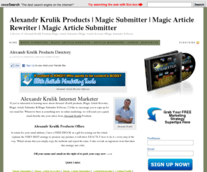 alexandrkrulikproducts.com: Alexandr Krulik Products | Magic Article Rewriter | Magic Submitter | Magic Article Submitter
A Review of Alexandr Krulik Products Magic Article Submitter | Magic Article Rewriter | Magic Submitter Software