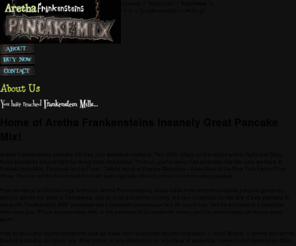 frankensteinmills.com: Frankenstein Mills - Insanely Great Pancake Mix!
Frankenstein Mills offers pancake mix to help you make the best tasting pancakes around. Free shipping on all pancakes.