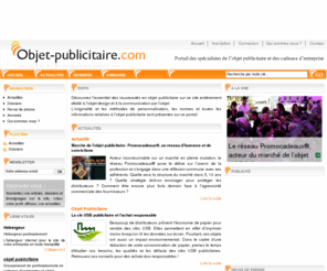 objet-publicitaire.com: Objet-Publicitaire.com : Le portail de l'objet publicitaire
L'essentiel des nouveautés objet publicitaire et de l'actualité de l'objet publicitaire.