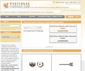 pasternakfindings.com: Jewelry Findings, Jewelry Making Supplies by Pasternak Findings
Pasternak jewelry findings and jewelry making supplies is leading and trusted international manufacturer and distributor of silver and gold jewelry findings; Wholesale or retail.