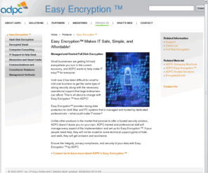 easy-encryption.com: ADPC Inc - Easy Encryption - We make IT easy
Easy encryption offers managed encryption and hosted encryption for everyone.  Keep your data safe with easy encryption provided by ADPC.