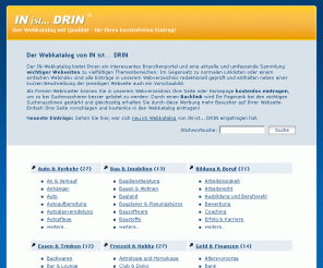 in-webkatalog.de: Der Webkatalog von IN ist... DRIN
IN-WEBKATALOG - Der Webkatalog mit Qualität, für Ihren kostenfreien Eintrag!